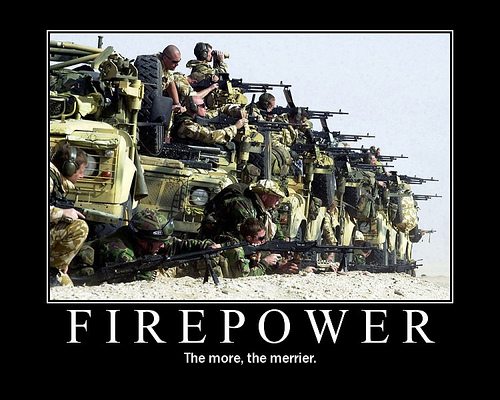 Firepower the more the merrier