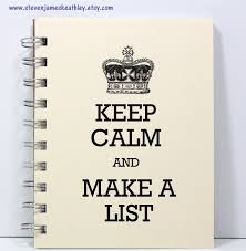 Keep calm and make a list